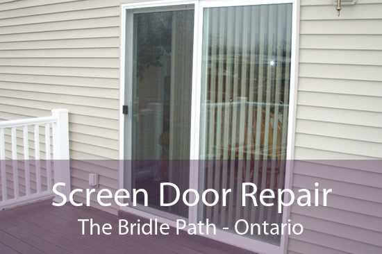 Screen Door Repair The Bridle Path - Ontario