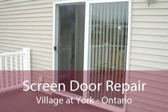 Screen Door Repair Village at York - Ontario