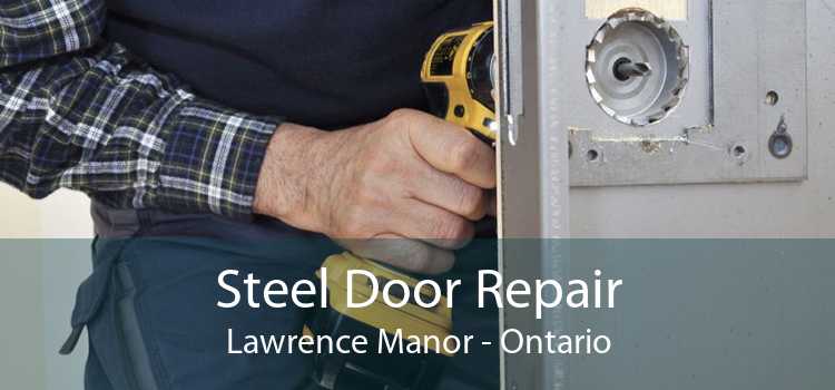Steel Door Repair Lawrence Manor - Ontario