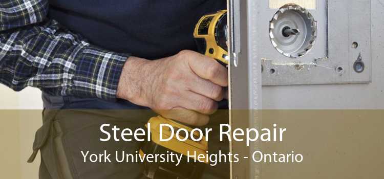 Steel Door Repair York University Heights - Ontario