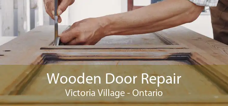 Wooden Door Repair Victoria Village - Ontario