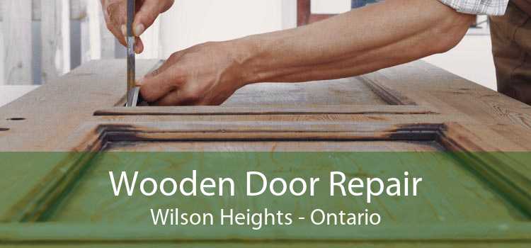 Wooden Door Repair Wilson Heights - Ontario